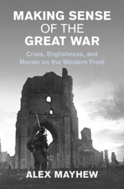 Making Sense of the Great War Mayhew