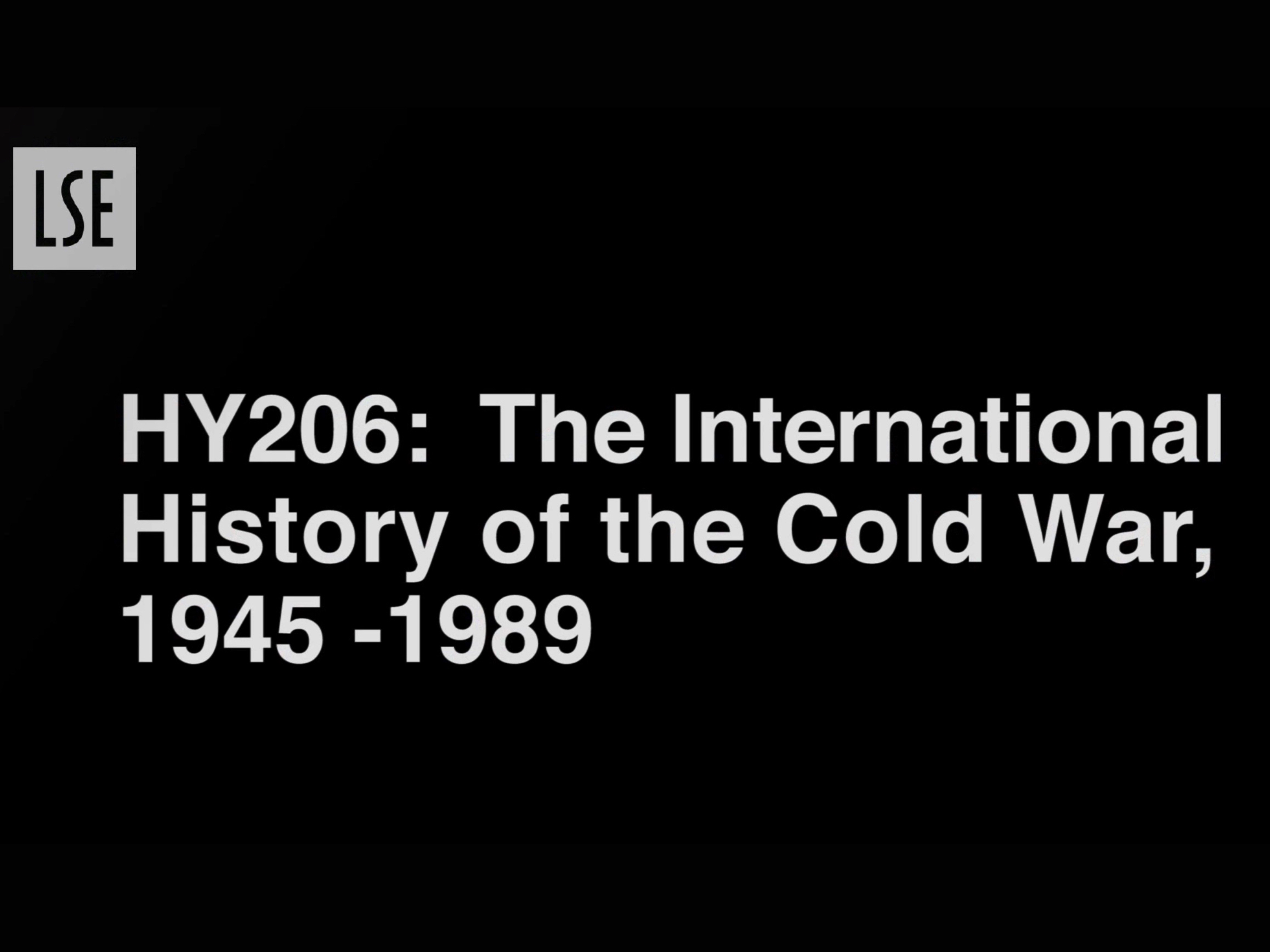 HY206: The International History of the Cold War, 1945-1989