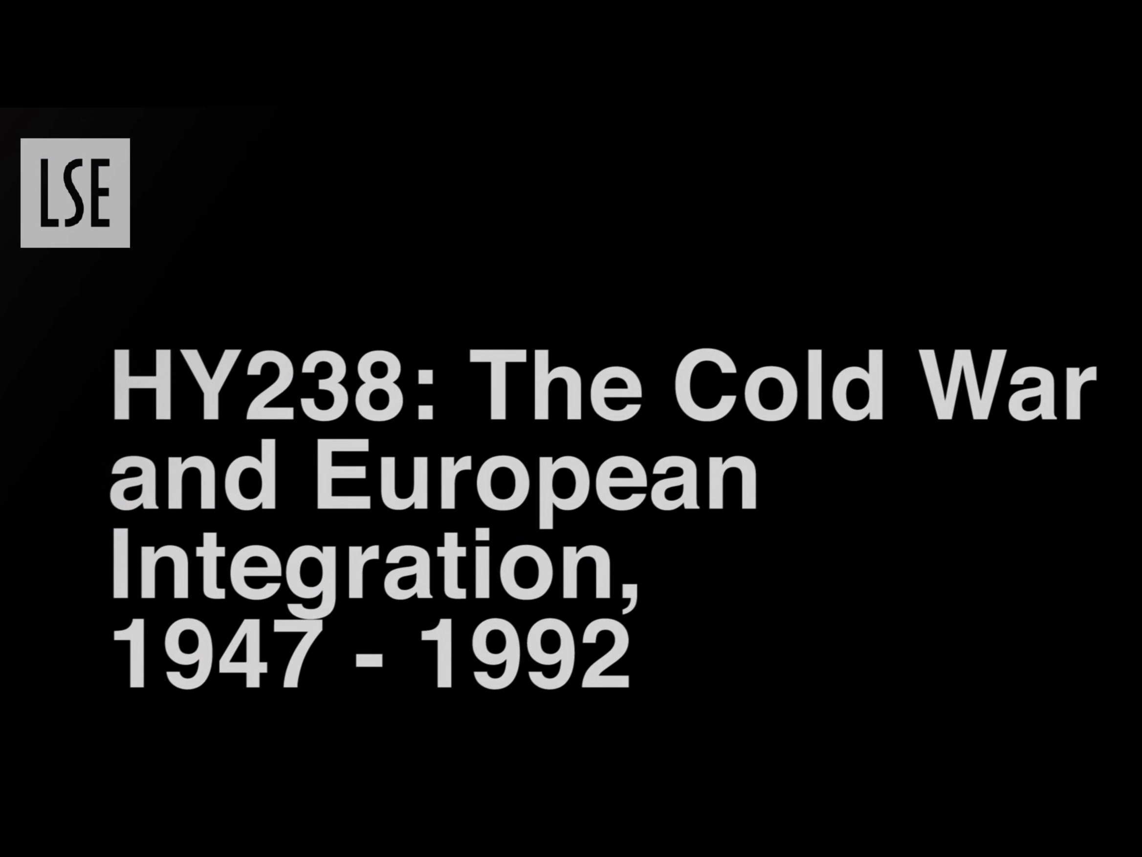 HY238: The Cold War and European Integration, 1947-1992