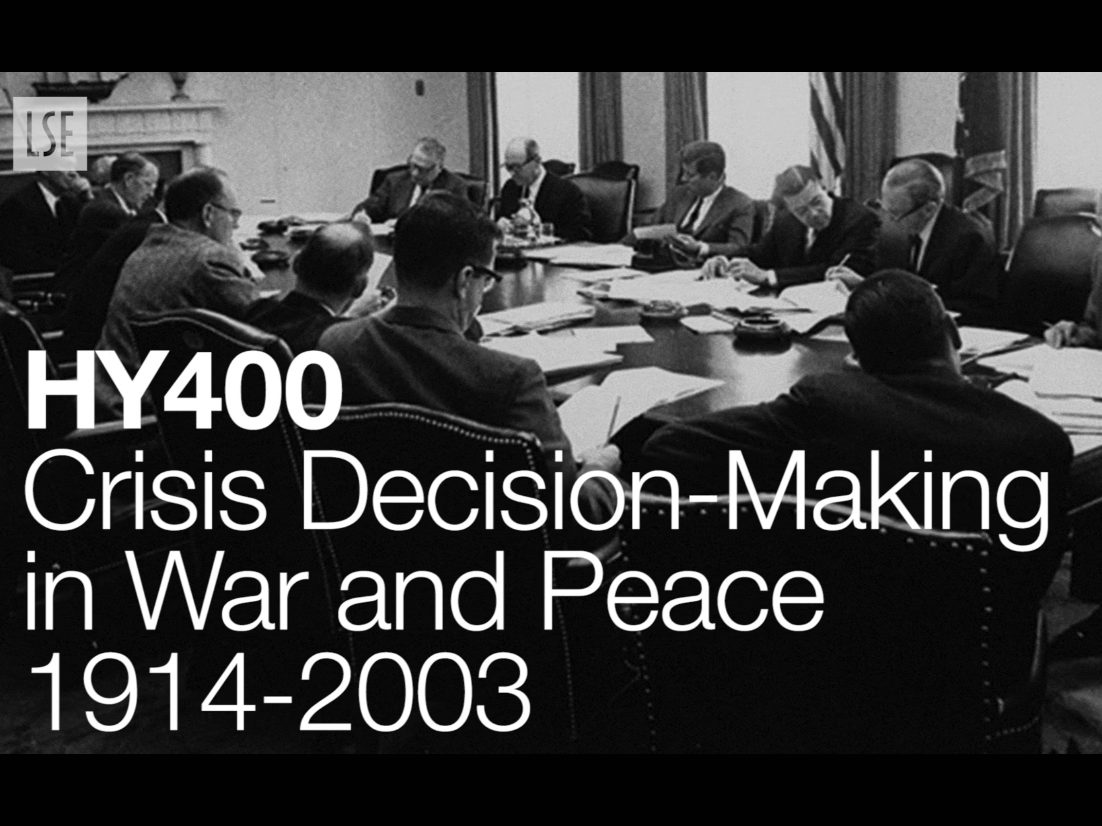 HY400: Crisis Decision-Making in War and Peace 1914-2003