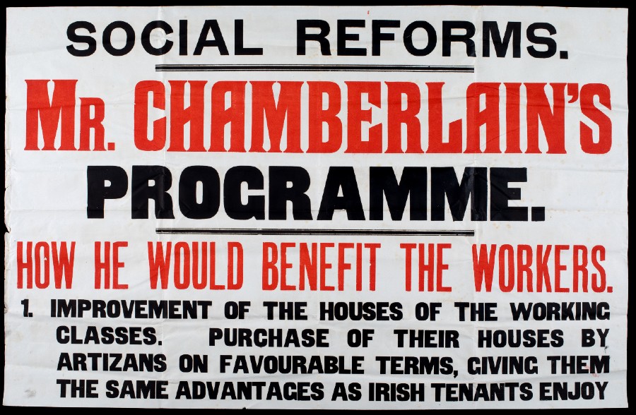 A poster for 'Mr Chamberlain's Programme of Social Reforms". It goes on to list out benefits the workers would see if they voted for him.