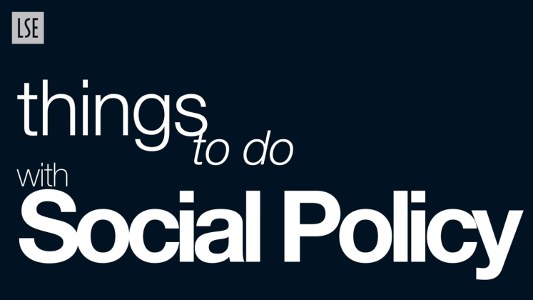 Things to do with Social Policy
